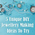 5 Unique DIY Jewellery Making Ideas To Try