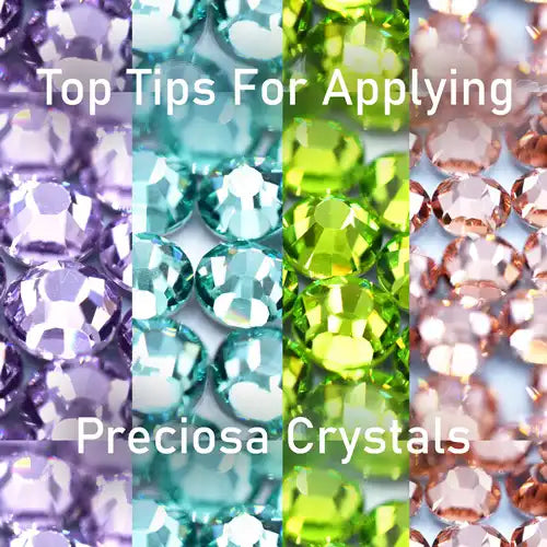 Top Embellishment Tips for Applying Preciosa Flatback Crystals